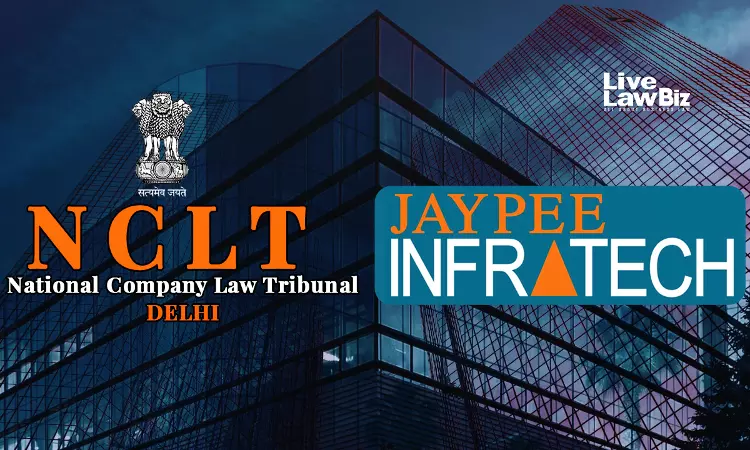 NCLT Delhi Appoints Two-Member Committee To Monitor Jaypee Infratech Project Progress