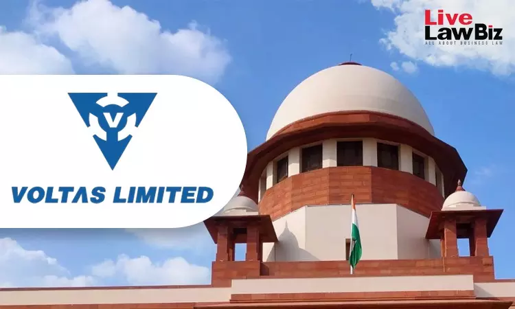 Supreme Court Dismisses Appeal Against NCLAT Order Rejecting Insolvency Plea Against Voltas Supreme Court Dismisses Appeal Against NCLAT Order Rejecting Insolvency Plea Against Voltas