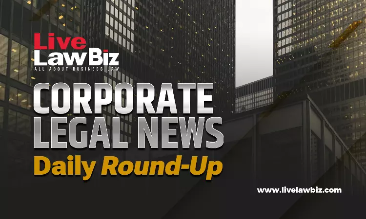 LiveLawBiz: Corporate Legal News Daily Round-Up: April 07, 2026