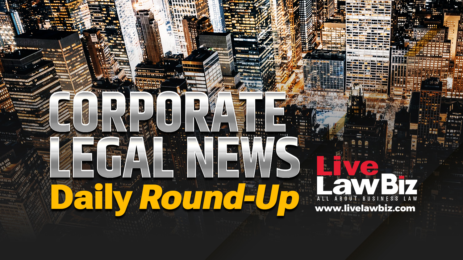 LiveLawBiz: Corporate Legal News Daily Round-Up: October 22, 2026