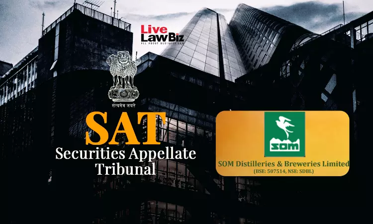 SAT Upholds ₹5 Lakh Penalty on Som Distilleries for Misleading Disclosure On ₹100 Crore Fund Raise SAT Upholds ₹5 Lakh Penalty on Som Distilleries for Misleading Disclosure On ₹100 Crore Fund Raise