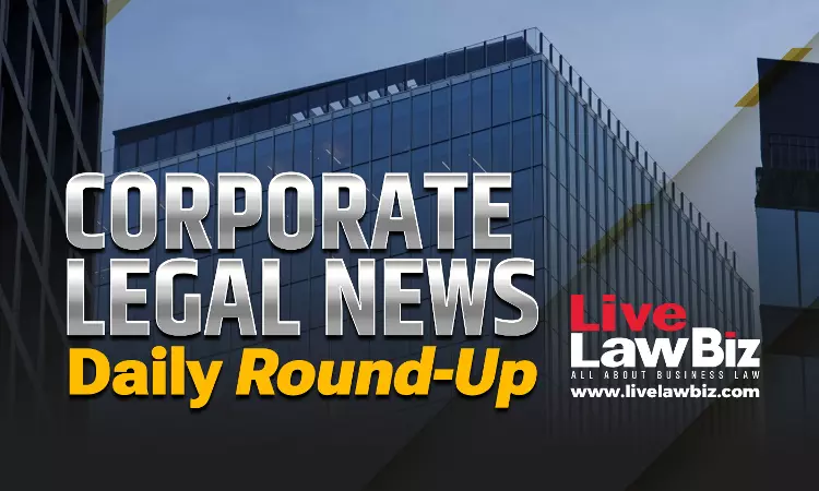 LiveLawBiz: Corporate Legal News Daily Round-Up: March 03, 2026 LiveLawBiz: Corporate Legal News Daily Round-Up: March 03, 2026