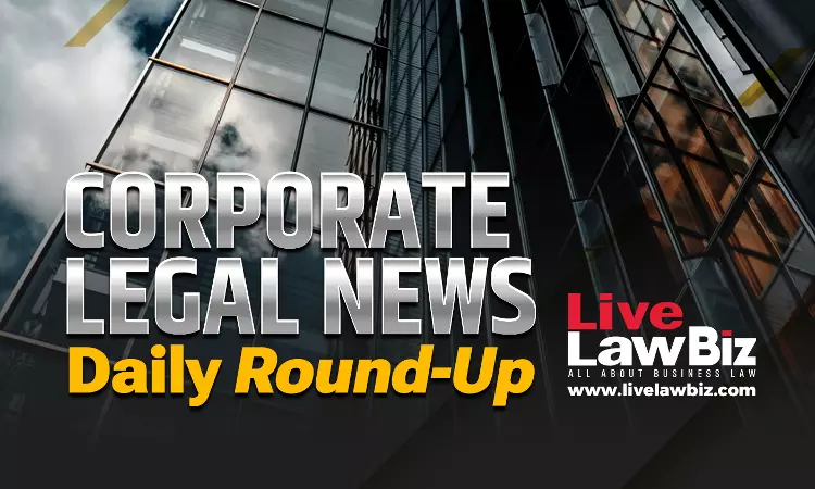 LiveLawBiz: Corporate Legal News Daily Round-Up: March 05, 2026