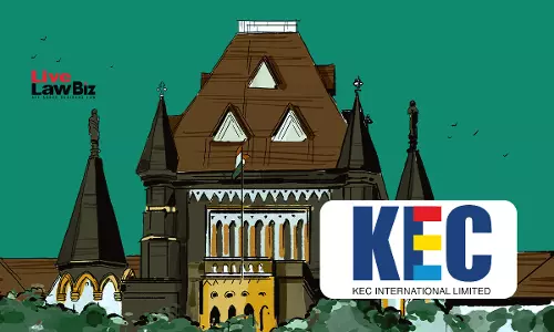 Bombay High Court Upholds CESTAT Relief To KEC International In ₹4.42 Crore Excise Matter