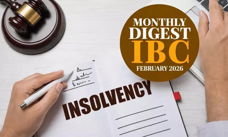 LiveLawBiz IBC Monthly Digest: February 2026