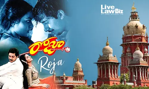 Madras High Court Rejects Lahari Recordings Claim Over Satellite Telecast of Telugu-Dubbed Roja
