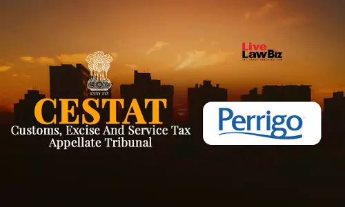 CESTAT Allows Perrigo Labs ₹44.72 Lakh CENVAT Credit Refund Denied Over Clerical Invoice Error