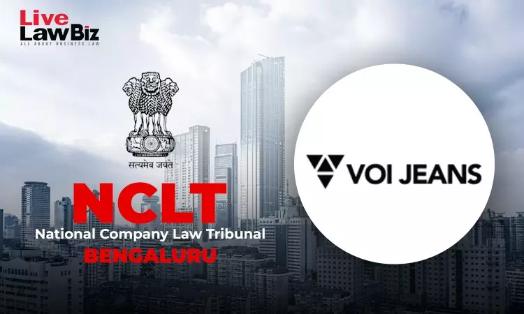 NCLT Bengaluru Admits CIRP Against VOI Jeans Retail India Over ₹1.11 Crore Operational Debt Default