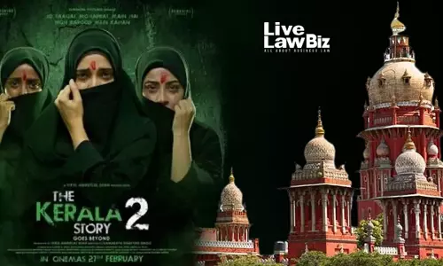 Madras High Court Grants Temporary Injunction to Prevent Unauthorized Broadcast Of “The Kerala Story 2”