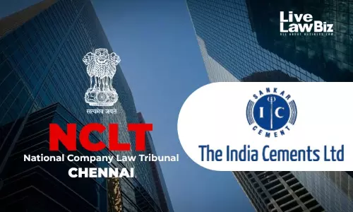 NCLT Chennai Approves Merger Of Four Group Companies With India Cements Ltd