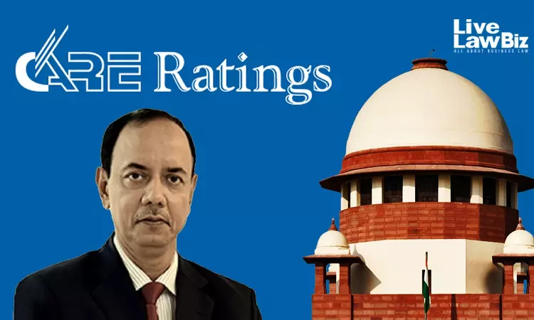 Supreme Court Upholds SAT Order Setting Aside SEBI Action Against CARE Ratings Ex-MD Rajesh Mokashi