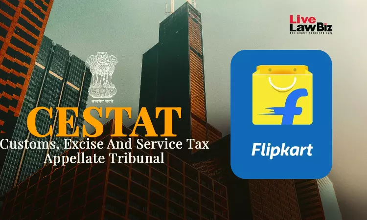CESTAT Mumbai Allows Flipkart Appeal, Rules Re-Determination Of Import Value Unsustainable Without Evidence CESTAT Mumbai Allows Flipkart Appeal, Rules Re-Determination Of Import Value Unsustainable Without Evidence