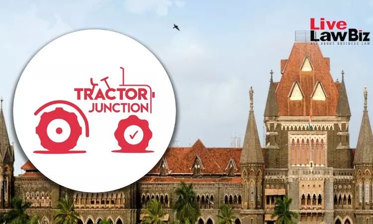 Bombay High Court Cancels “Tractorjunction” Trademark, Finds Registration Obtained In Bad Faith