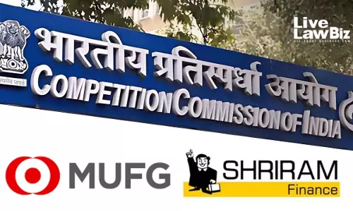 CCI Clears MUFG Banks Proposed Stake Purchase in Shriram Finance