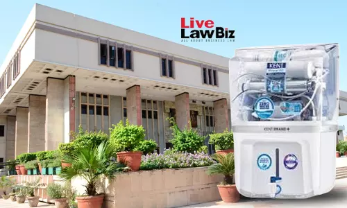 Delhi High Court Bars Sale Of Water Purifiers Infringing KENT Trademark And Design