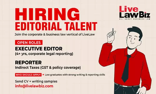LiveLaw Invites Applications for Editorial Roles at LIVELAWBIZ