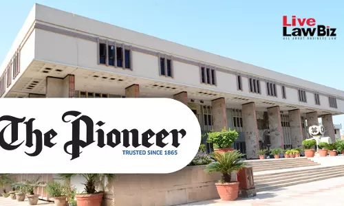 Delhi High Court Grants Interim Injunction Preventing Bhopal Publisher From Using “The Pioneer” Trademark