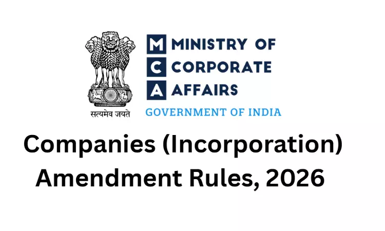 MCA Draft Rules for Company Incorporation Propose Merging Multiple Forms Into Two To Ease Compliance Burden