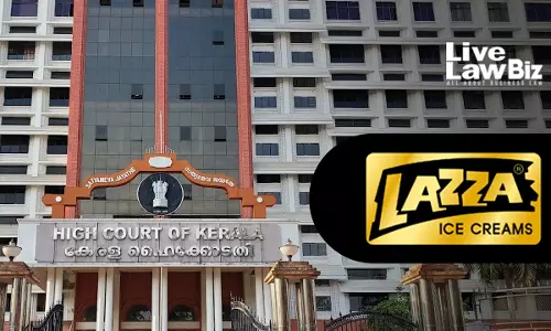 Kerala High Court Upholds Injunction Against HAZZA, Finds Prima Facie Infringement Of LAZZA Trademark