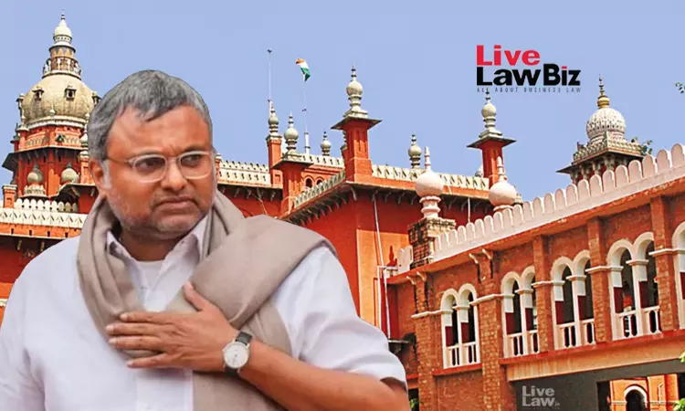 Madras High Court Refuses To Fast-Track Karti Chidambarams NCLT Plea Seeking Defreezing Of Bank Account