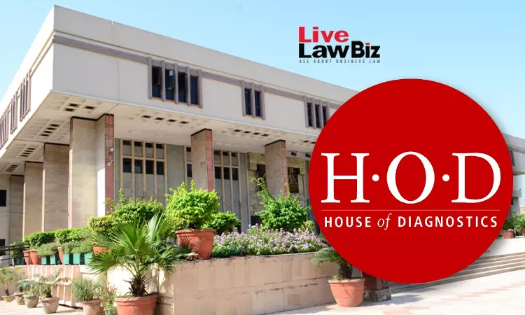 Delhi High Court Temporarily Restrains Home Of Diagnostics From Using HOD Trademark In House Of Diagnostics Suit