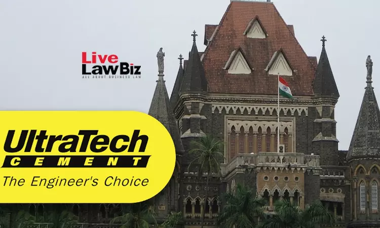 Entirely Dishonest: Bombay High Court Grants Injunction To UltraTech Cement Against Infringing Ultra Marks