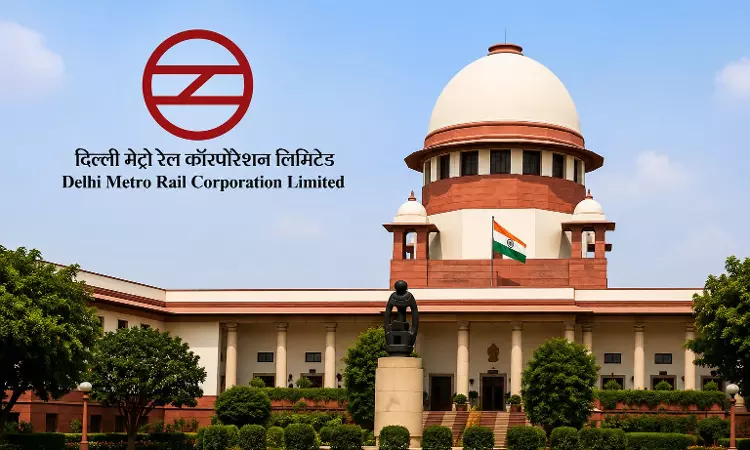 Supreme Court Issues Notice In DMRC Plea Against ₹45 Crore Service Tax Demand On Upfront Lease Premium