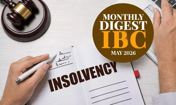 LiveLawBiz IBC Monthly Digest: May 2026