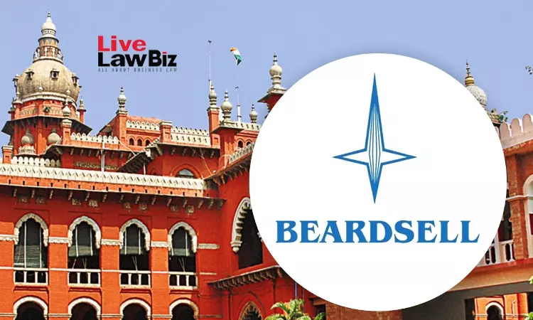 Madras High Court Says 2003 MoU Did Not Permit Additional Beardsell Companies To Use Corporate Name
