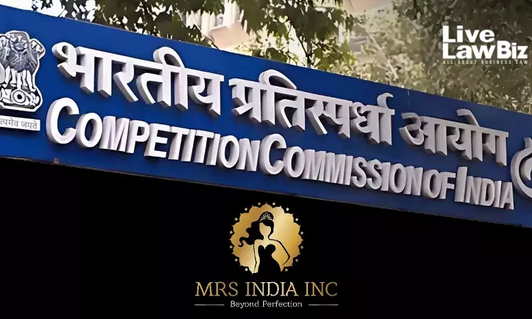 CCI Orders Probe Into Mrs India Inc Over Restrictive Conditions Imposed On Pageant Participants CCI Orders Probe Into Mrs India Inc Over Restrictive Conditions Imposed On Pageant Participants