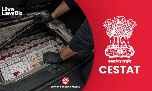 CESTAT Sets Aside ₹70 Lakh Penalties In Cigarette Smuggling, Faults DRI For Incomplete Investigation
