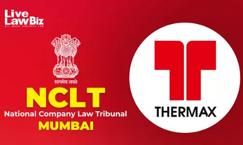 NCLT Approves Merger Of Buildtech Products India With Thermax, Terms Scheme Fair And Reasonable