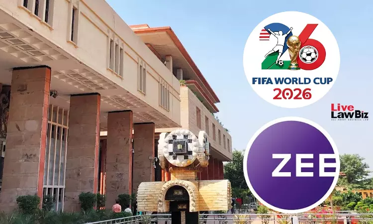 Delhi High Court Grants Zee Temporary Injunction Against Illegal Streaming Of FIFA World Cup 2026