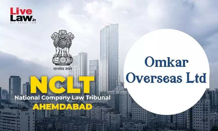 NCLT Ahmedabad Directs Equity Shareholders Meeting For Omkar Overseas Capital Reduction Plan