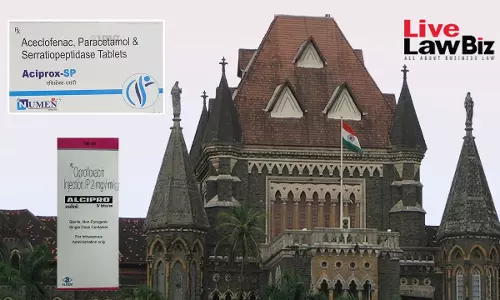 Bare Possibility Of Confusion Enough In Pharma Marks: Bombay High Court Restrains Use Of ACIPROX Bare Possibility Of Confusion Enough In Pharma Marks: Bombay High Court Restrains Use Of ACIPROX
