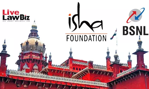 Madras High Court Affirms Fresh Arbitration In ₹2.5 Cr. Isha Foundation-BSNL Call Billing Dispute Madras High Court Affirms Fresh Arbitration In ₹2.5 Cr. Isha Foundation-BSNL Call Billing Dispute