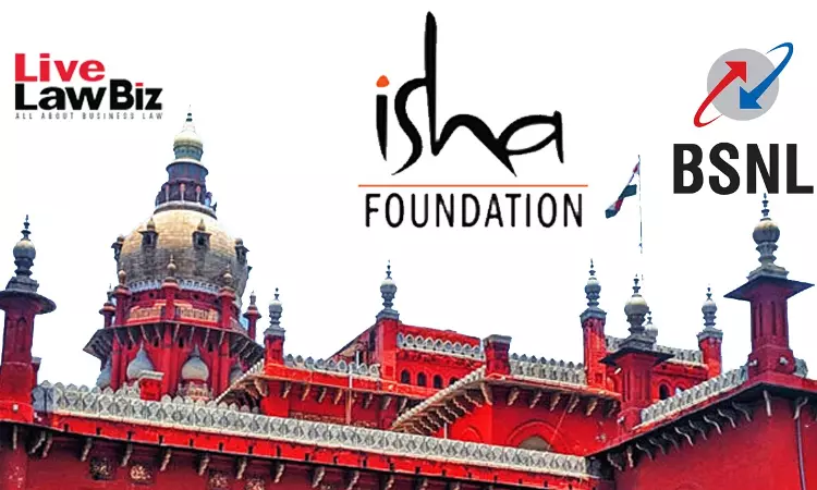 Madras High Court Affirms Fresh Arbitration In ₹2.5 Cr. Isha Foundation-BSNL Call Billing Dispute Madras High Court Affirms Fresh Arbitration In ₹2.5 Cr. Isha Foundation-BSNL Call Billing Dispute