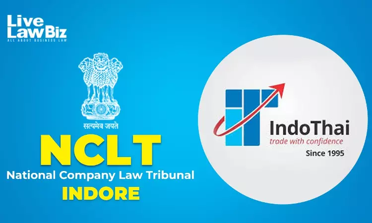 NCLT Indore Clears First-Motion Application For Demerger Of Indo Thai Securities Broking Undertaking