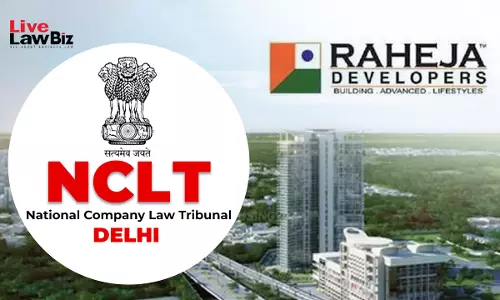 NCLT Delhi Holds Homebuyers Payments Are Financial Debt, Admits ₹137 Cr Plea In Rahejas Revanta Project