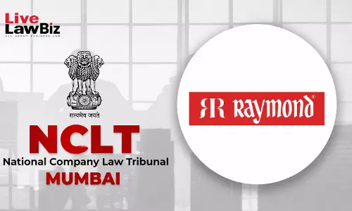 NCLT Mumbai Dispenses With Stakeholder Meetings For Merger Of Raymonds Wholly Owned Subsidiary Into It NCLT Mumbai Dispenses With Stakeholder Meetings For Merger Of Raymonds Wholly Owned Subsidiary Into It