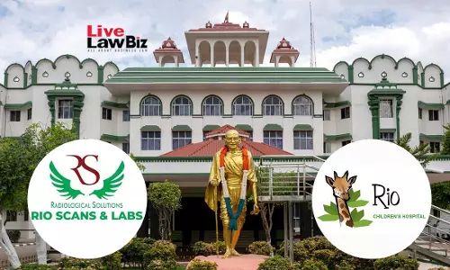 Madras High Court Declines Interim Relief To Hospital In RIO Trademark Row With Diagnostic Centre