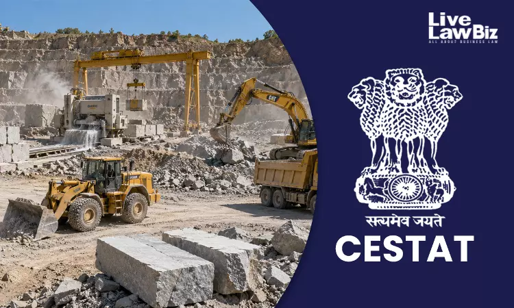 CESTAT Bangalore Grants Customs Duty Exemption To Gem Granites For Quarry Machinery Used To  Produce Export Goods
