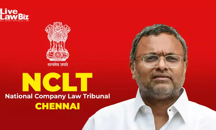 NCLT Chennai Defreezes Karti Chidambarams Salary & Family Accounts, Partly Relaxes SFIO Freezing Order