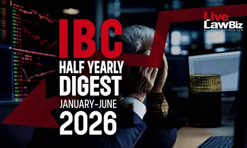 LiveLawBiz IBC Half-Yearly Digest: January - June, 2026 LiveLawBiz IBC Half-Yearly Digest: January - June, 2026