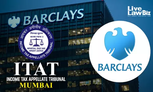 ITAT Mumbai Rules Barclays Banks Interest From Overseas Branches Not Taxable In India ITAT Mumbai Rules Barclays Banks Interest From Overseas Branches Not Taxable In India