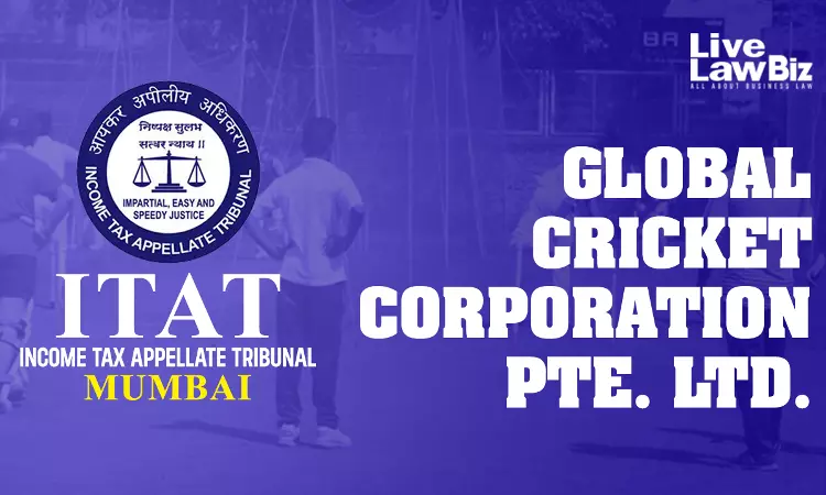 ITAT Mumbai Quashes Reassessment Against Global Cricket Corporation Over Failure To Issue Mandatory Notice