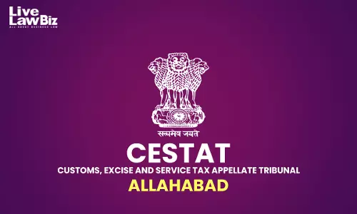 CESTAT Allahabad Sets Aside Gold Seizure, Finds Customs Relied On Unreliable Panchnama And Retracted Statements