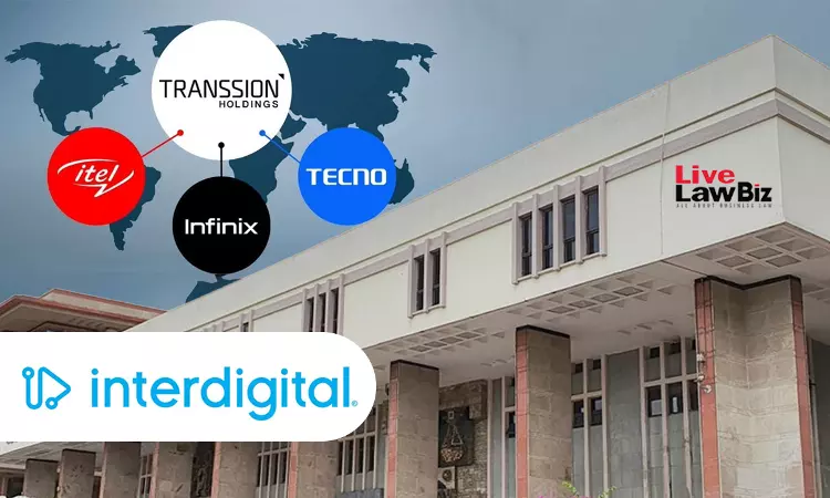 Delhi High Court Orders Itel, Infinix, Tecno Phones Maker to Deposit Pro Tem Security In InterDigital Patent Suit Delhi High Court Orders Itel, Infinix, Tecno Phones Maker to Deposit Pro Tem Security In InterDigital Patent Suit