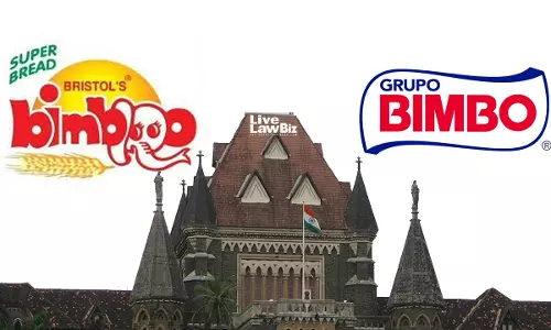 Bombay High Court Refuses Interim Relief To Bristol Bakery, Grupo Bimbo In Bimbo Trademark Dispute Bombay High Court Refuses Interim Relief To Bristol Bakery, Grupo Bimbo In Bimbo Trademark Dispute