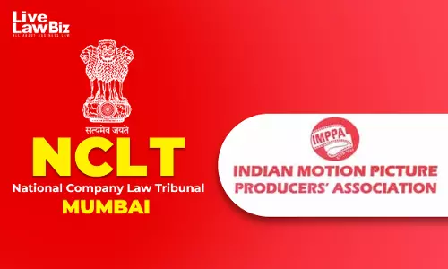 NCLT Mumbai Waives Membership Threshold For Film Producers Association Members Oppression Plea